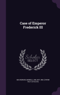 Case of Emperor Frederick III