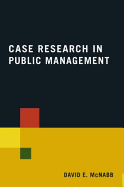 Case Research in Public Management