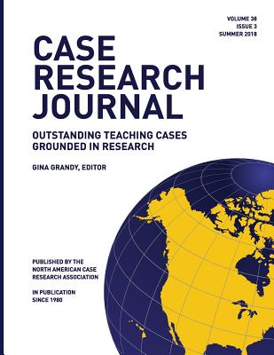 Case Research Journal, 38(3): Outstanding Teaching Cases Grounded in Research - Grandy, Gina (Editor)
