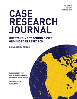 Case Research Journal, 40(1): : Outstanding Teaching Cases Grounded in Research - Grandy, Gina (Editor)