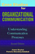 Case Studies for Organizational Communication: Understanding Communication Processes - Keyton, Joann