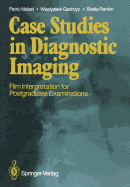 Case Studies in Diagnostic Imaging: Film Interpretation for Postgraduate Examinations