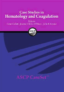 Case Studies in Hematology and Coagulation: A New Ascp Caseset