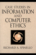 Case Studies in Information and Computer Ethics