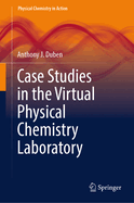 Case Studies in the Virtual Physical Chemistry Laboratory