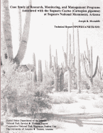 Case Study of Research, Monitoring, and Management Programs Associated with the Saguaro Cactus (Carnegiea gigantea) at Saguaro National Monument, Arizona