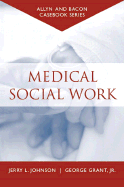 Casebook: Medical Social Work (Allyn & Bacon Casebook Series)