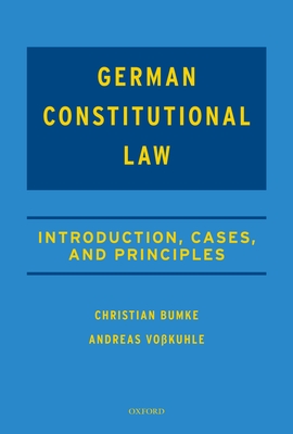 Casebook on German Constitutional Law - Bumke, Christian, and Vosskuhle, Andreas, and Hammel, Andrew