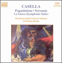 Casella: Paganiniana; Serenata; La Giara (Symphonic Suite) - Swiss-Italian Radio Orchestra; Christian Benda (conductor)