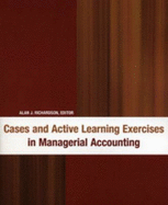 Cases And Active Learning Exercises In Managerial Accounting - Richardson, Alan