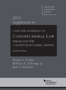 Cases and Materials on Constitutional Law: Themes for the Constitution's Third Century, 2023 Supplement