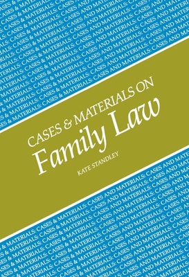 Cases and Materials on Family Law - Standley, Kate