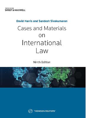 Cases and Materials on International Law - Harris, Professor David, and Sivakumaran, Professor Sandesh