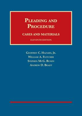 Cases and Materials on Pleading and Procedure - Jr, Geoffrey C. Hazard, and Fletcher, William A., and Bundy, Stephen M.