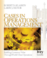 Cases in Operations Management: Building Customer Value Through World-Class Operations