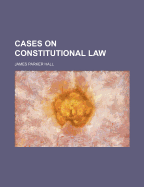 Cases on Constitutional Law