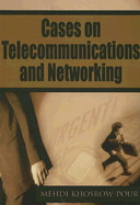 Cases on Telecommunications and Networking - Khosrow-Pour, Mehdi (Editor)