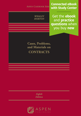 Cases, Problems, and Materials on Contracts - Whaley, Douglas J, and Horton, David