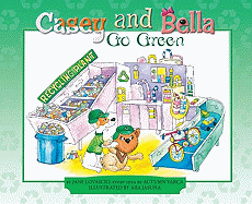 Casey and Bella Go Green