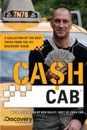 Cash Cab: A Collection of the Best Trivia from the Discovery Channel Series
