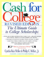 Cash for College, REV. Ed.: The Ultimate Guide to College Scholarships - McKee, Cynthia Ruiz