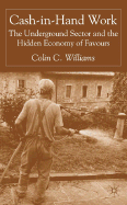 Cash-In-Hand Work: The Underground Sector and the Hidden Economy of Favours