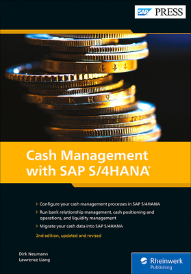 Cash Management with SAP S/4HANA - Newmann, Dirk, and Liang, Lawrence