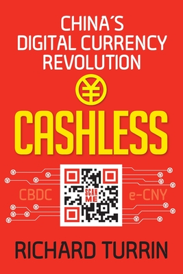 Cashless: China's Digital Currency Revolution - Turrin, Richard