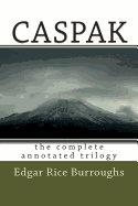 Caspak: The Complete Annotated Trilogy