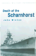 Cassell Military Classics: Death of the Scharnhorst - Winton, John