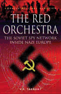 Cassell Military Classics: The Red Orchestra: The Soviet Spy Network Inside Nazi Europe