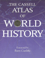 Cassell's Atlas of World History - Haywood, John, and etc.