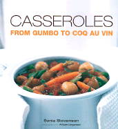 Casseroles: From Gumbo to Coq Au Vin