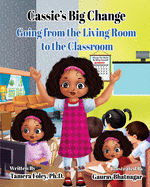 Cassie's Big Change: Going from the Living Room to the Classroom