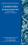 Cassius Dio: Roman History: Books 57 and 58 (The Reign of Tiberius)