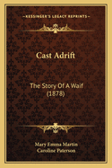 Cast Adrift: The Story of a Waif (1878)
