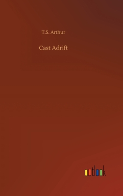 Cast Adrift - Arthur, T S