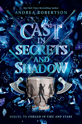 Cast in Secrets and Shadow - Robertson, Andrea