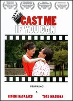 Cast Me If You Can - Akane Shiratori; Atsushi Ogata