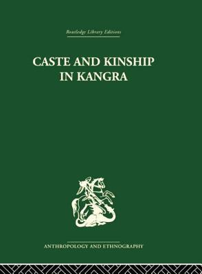 Caste and Kinship in Kangra - Parry, Jonathan P