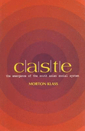 Caste: The Emergence of the South Asian Social System - Klass, Morton