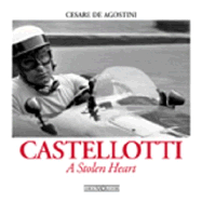 Castellotti: A Stolen Heart - de Agostini, Cesare