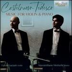 Castelnuovo-Tedesco: Music for Violin & Piano