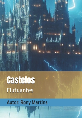 Castelos: Flutuantes - Martins, Rony