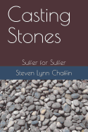 Casting Stones: Suffer for Suffer