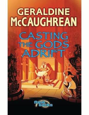 Casting the Gods Adrift - McCaughrean, Geraldine