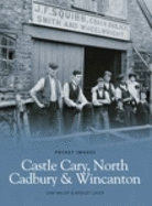 Castle Cary, North Cadbury and Wincanton - Miller, Sam, and Laver, Bridget