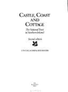 Castle, Coast & Cottage: The National Trust in Northern Ireland - Gallagher, Lyn, and Rogers, Dick