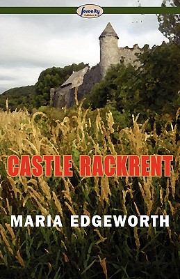 Castle Rackrent - Edgeworth, Maria