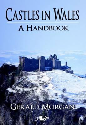 Castles in Wales - A Handbook: A Handbook - Morgan, Gerald